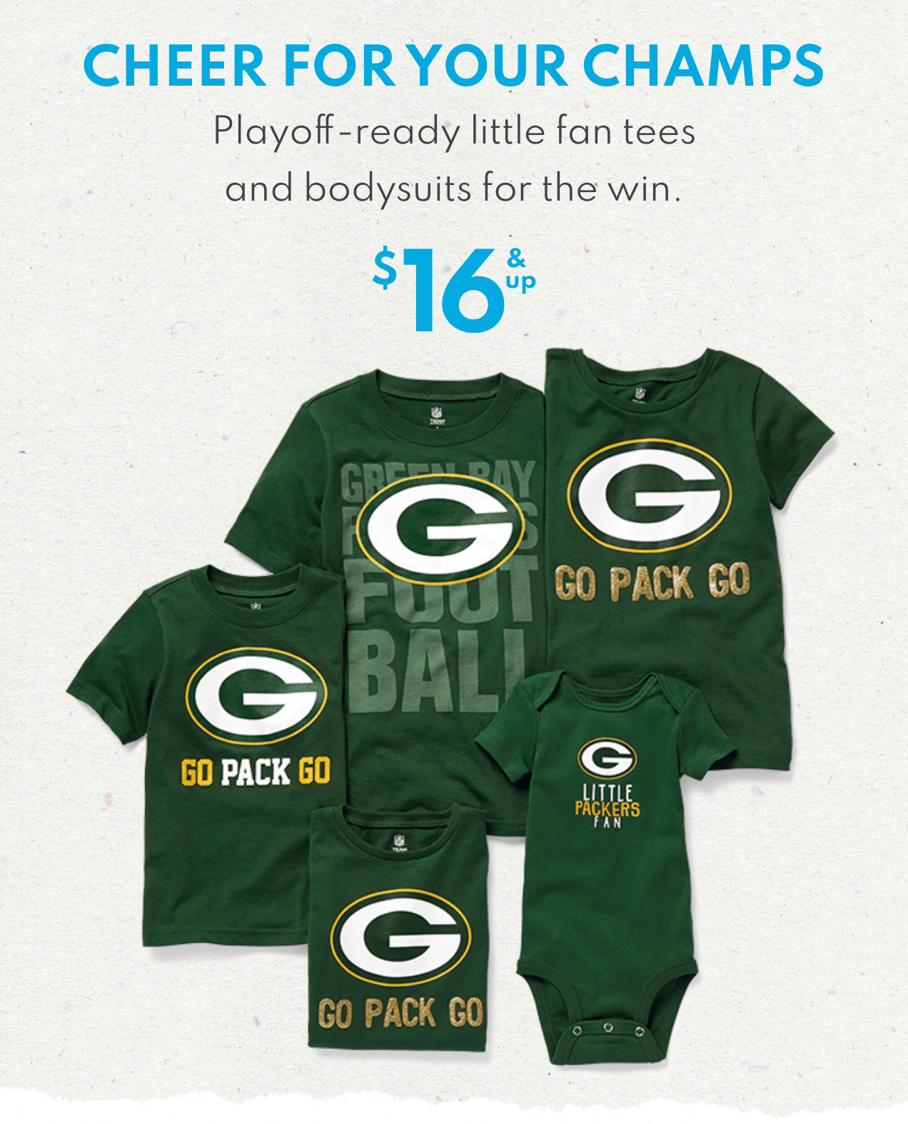 CHEER FOR YOUR CHAMPS | Playoff-ready little fan tees and bodysuits for the win. | $16 & up