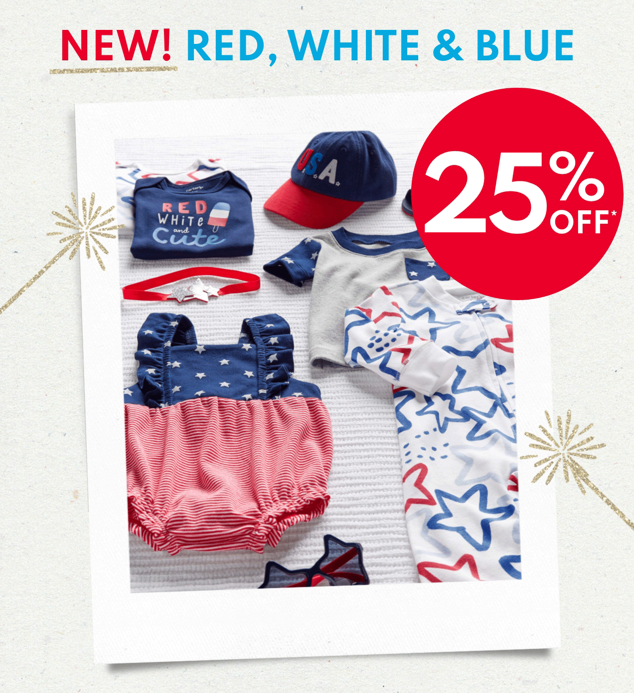 NEW! RED, WHITE & BLUE | 25% OFF* 