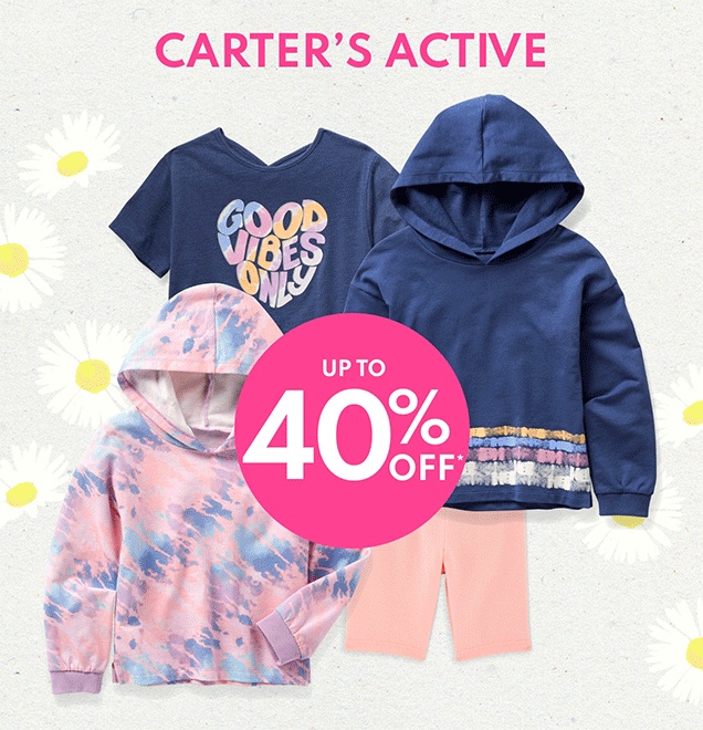 CARTER'S ACTIVE | UP TO 40% OFF* 