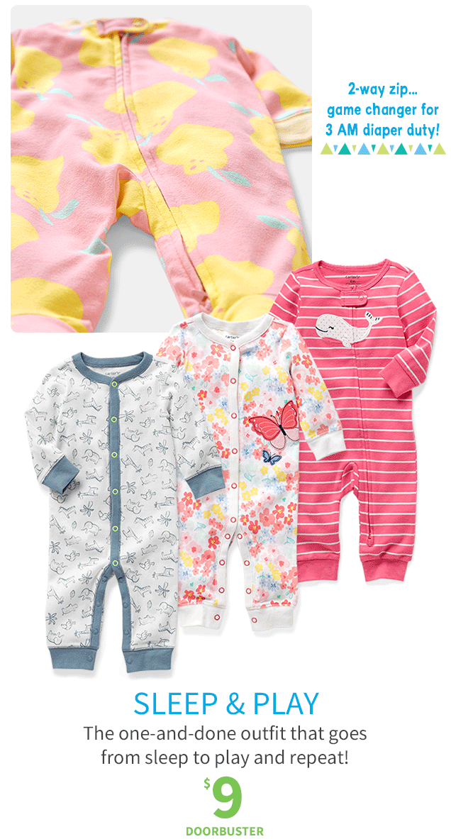 2‐way zip... game changer for 3 AM diaper duty! | SLEEP & PLAY | The one‐and‐done outfit that goes from sleep to play and repeat! | $9 | DOORBUSTER
