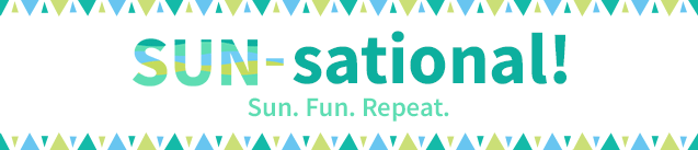 SUN-sational! | Sun. Fun. Repeat. 
