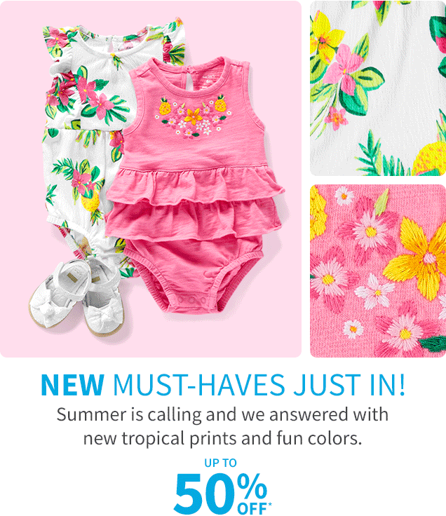 NEW MUST-HAVES JUST IN! | Summer is calling and we answered with new tropical prints and fun colors. | UP TO 50% OFF* 
