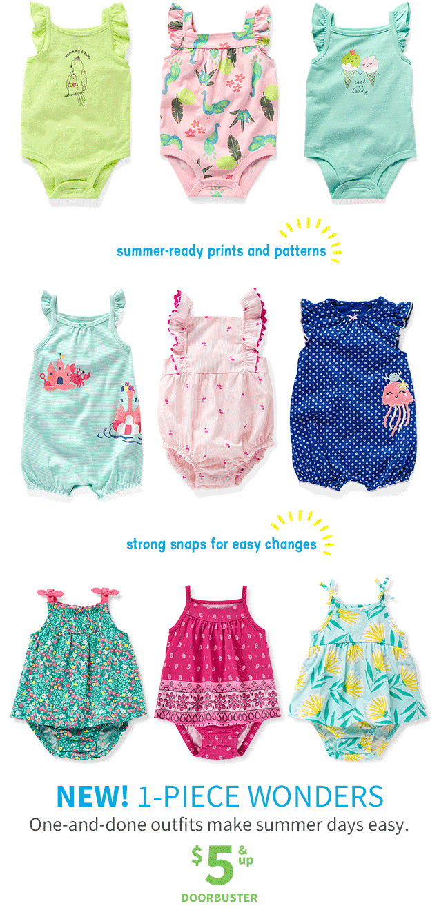 summer-ready prints and patterns | strong snaps for easy changes | NEW! 1-PIECE WONDERS | One-and-done outfits make summer days easy. | $5 & up DOORBUSTER
