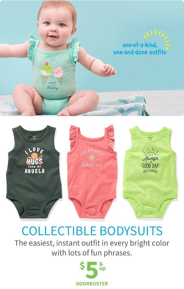 one-of-a-kind, one-and-done outfits | COLLECTIBLE BODYSUITS | The easiest, instant outfit in every bright color with los of fun phrases. | $5 & up DOORBUSTER