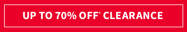UP TO 70* OFF CLEARANCE