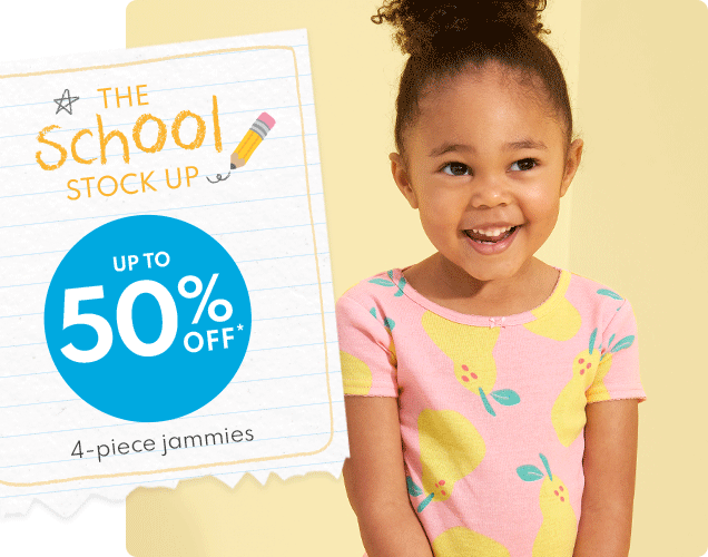 THE SCHOOL STOCK UP | UP TO 50% OFF* | 4-piece jammies