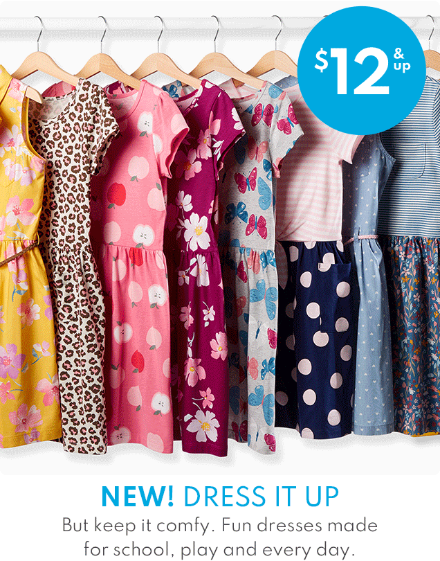 $12 & up | NEW! DRESS IT UP | But keep it comfy. Fun dresses made for school, play and every day.