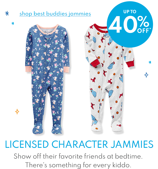 shop best buddies jammies | UP TO 40% OFF* | LICENSED CHARACTER JAMMIES | Show off their favorite friends at bedtime. There's something for every kiddo.