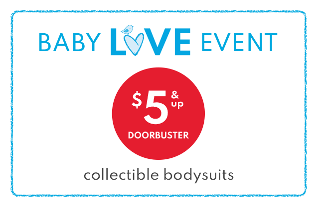 BABY LOVE EVENT | $5 & up DOORBUSTER | collectible bodysuits
