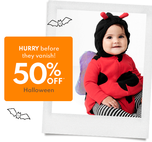 HURRY before they vanish! | 50% OFF* | Halloween