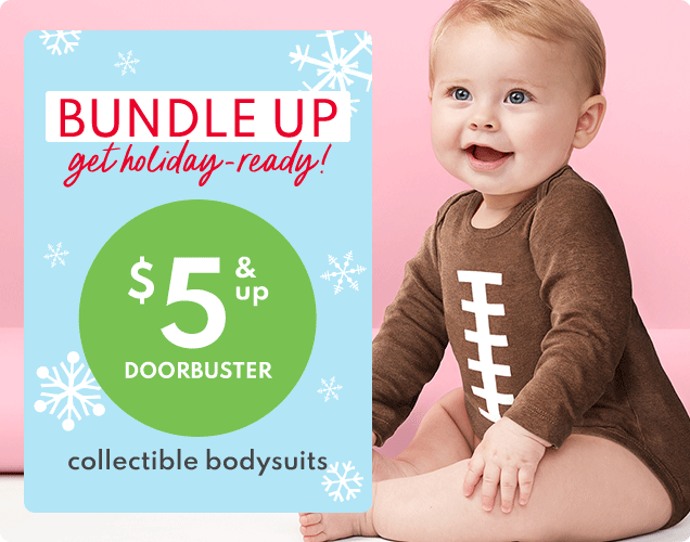 BUNDLE UP | get holiday-ready! | $5 & up DOORBUSTER | collectible bodysuits