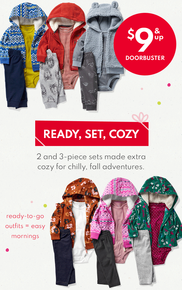 $9 & up DOORBUSTER | READY, SET, COZY | 2 and 3-piece sets made extra cozy for chilly, fall adventures. | ready-to-go outfits = easy mornings