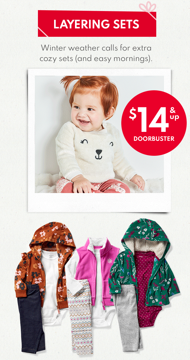 LAYERING SETS | Winter weather calls for extra cozy sets (and easy mornings). | $14 & up DOORBUSTER 