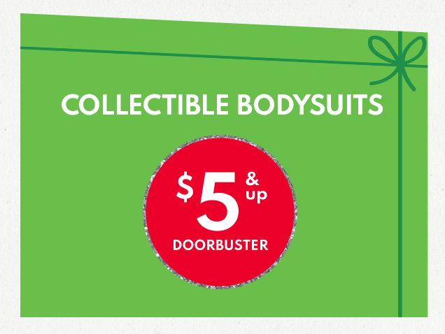 COLLECTIBLE BODYSUITS | $5 & up DOORBUSTER 