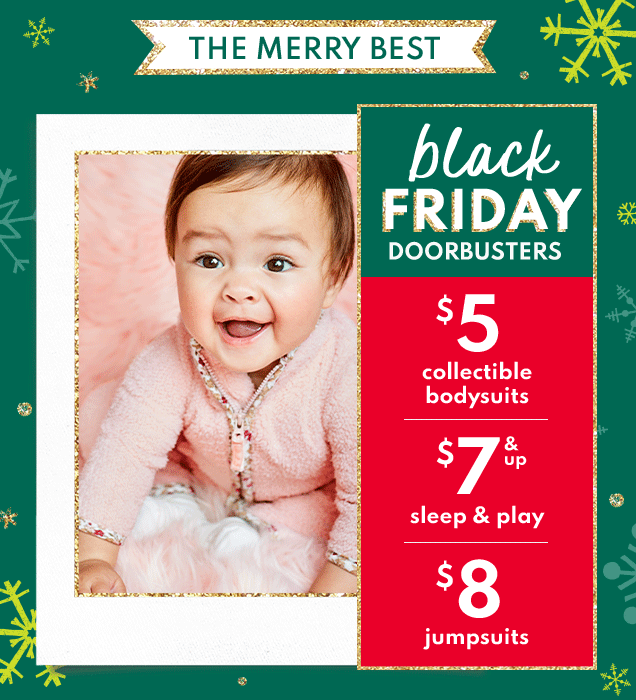 THE MERRY BEST | black FRIDAY DOORBUSTERS | $5 collectible bodysuits | $7 & up sleep & play | $8 jumpsuits