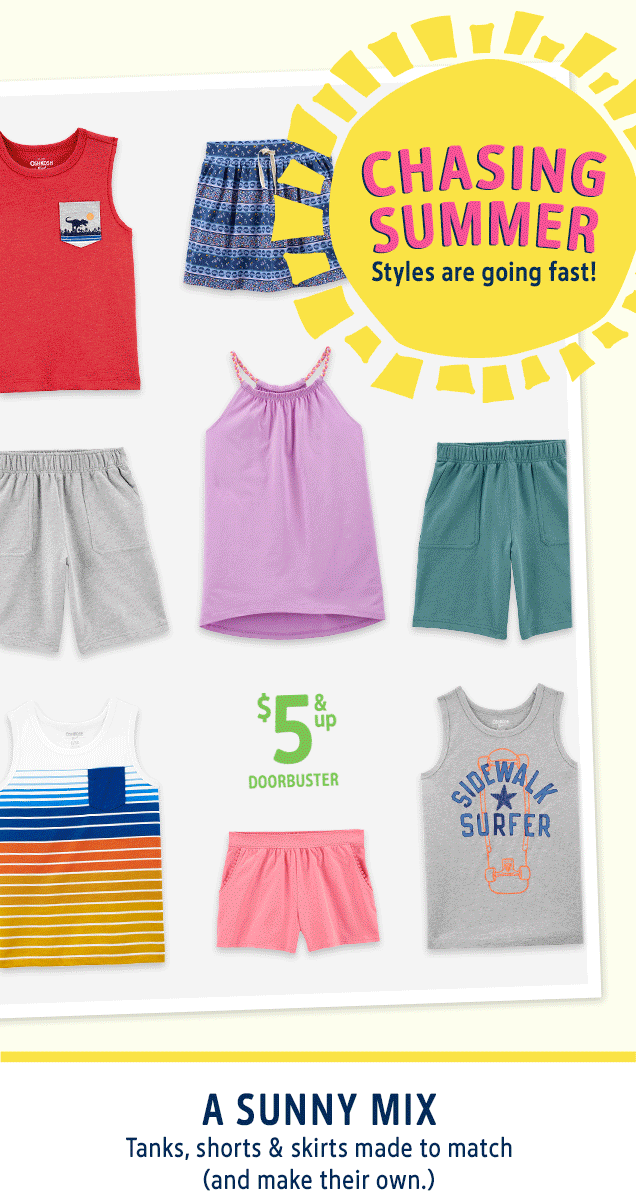 CHASING SUMMER | Styles are going fast! | $5 & up DOORBUSTER | A SUNNY MIX | Tanks, shorts & skirts made to match (and make their own.)