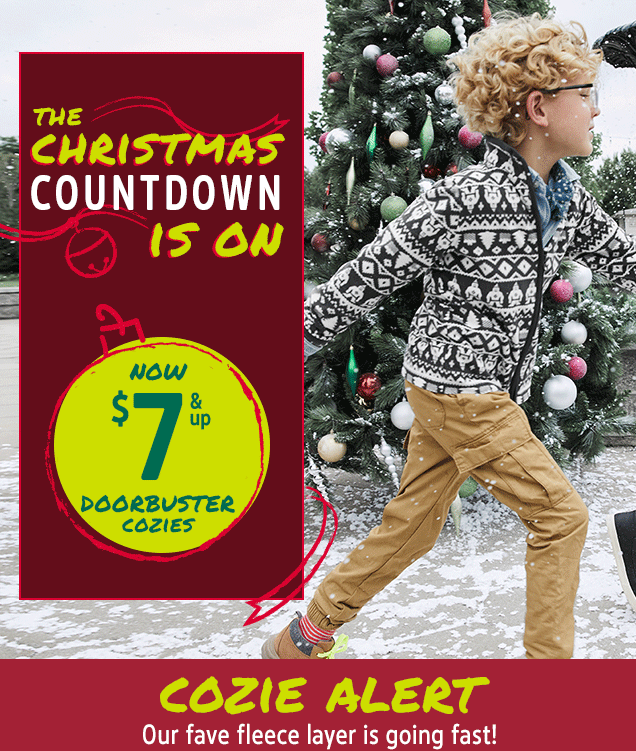 THE CHRISTMAS COUNTDOWN IS ON | NOW $7 & up DOORBUSTER COZIES | COZIE ALERT | Our fave fleece layer is going fast!