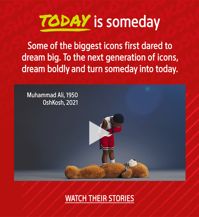 TODAY is someday | Some of the biggest icons first dared to dream big. To the next generation of icons, dream boldly and you can turn someday into today. | Muhammad Ali, 1950 | Mariah Carey, 1980 | Outkast, 1984 | OshKosh, 2021 | WATCH THEIR STORIES